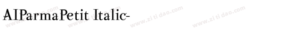 AIParmaPetit Italic字体转换